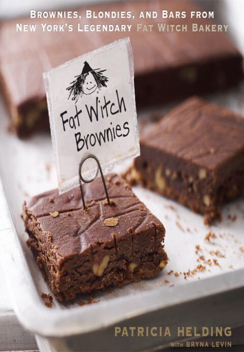 Fat Witch Brownies: Brownies, Blondies, and Bars from New York's Legendary Fat Witch Bakery - FULL INSTANT DOWNLOAD | PDF DOCX EPUB