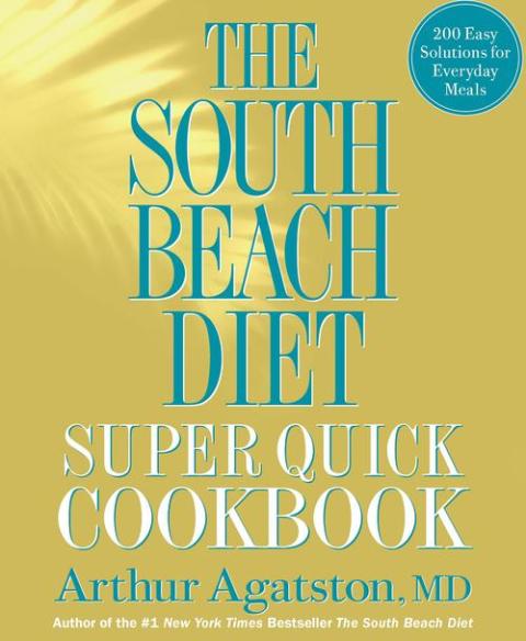 The South Beach Diet Super Quick Cookbook: 200 Easy Solutions for Everyday Meals - FULL INSTANT DOWNLOAD | PDF DOCX EPUB
