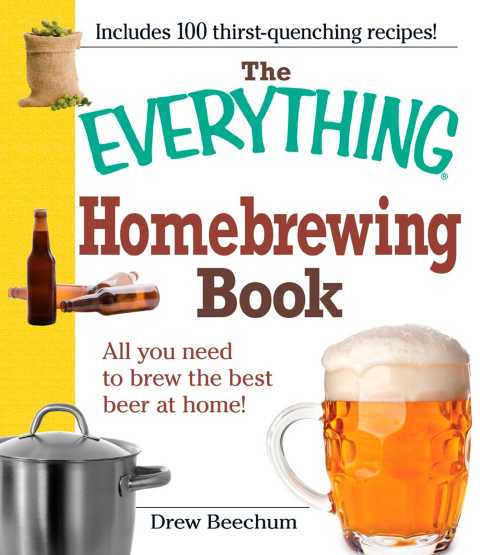 The Everything Homebrewing Book: All you need to brew the best beer at home! - FULL INSTANT DOWNLOAD | PDF DOCX EPUB
