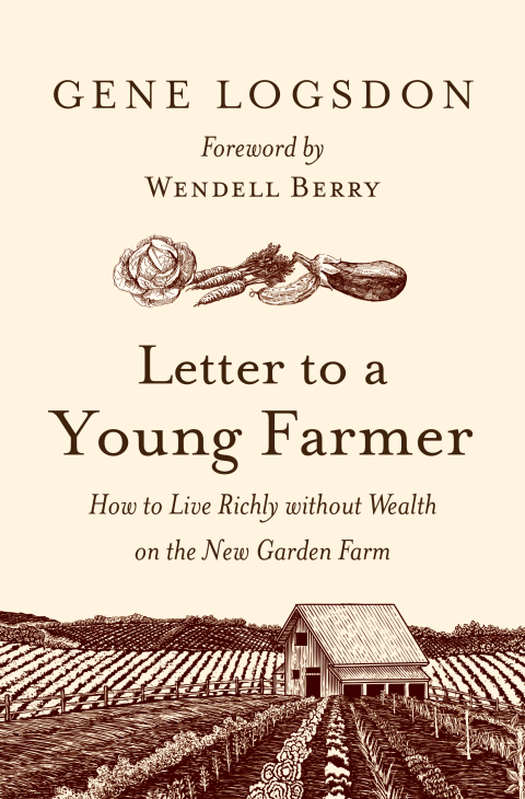Letter to a Young Farmer: How to Live Richly without Wealth on the New Garden Farm - FULL INSTANT DOWNLOAD | PDF DOCX EPUB