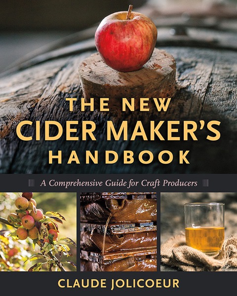 The New Cider Maker's Handbook: A Comprehensive Guide for Craft Producers - FULL INSTANT DOWNLOAD | PDF DOCX EPUB