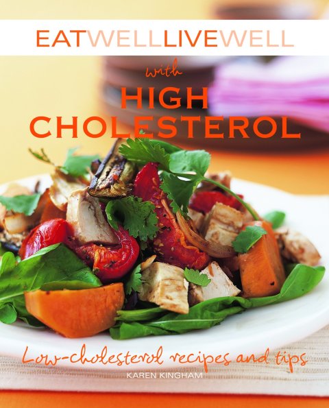 Eat Well Live Well with High Cholesterol: Low-Cholesterol Recipes and Tips - FULL INSTANT DOWNLOAD | PDF DOCX EPUB