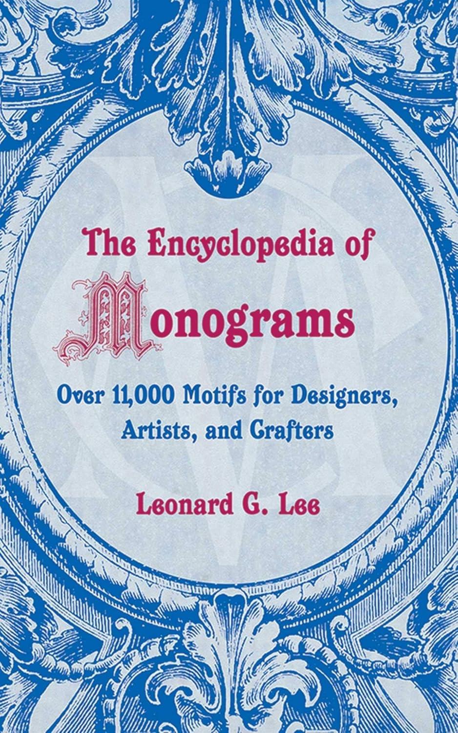 The Encyclopedia of Monograms: Over 11,000 Motifs for Designers, Artists, and Crafters - FULL INSTANT DOWNLOAD | PDF DOCX EPUB