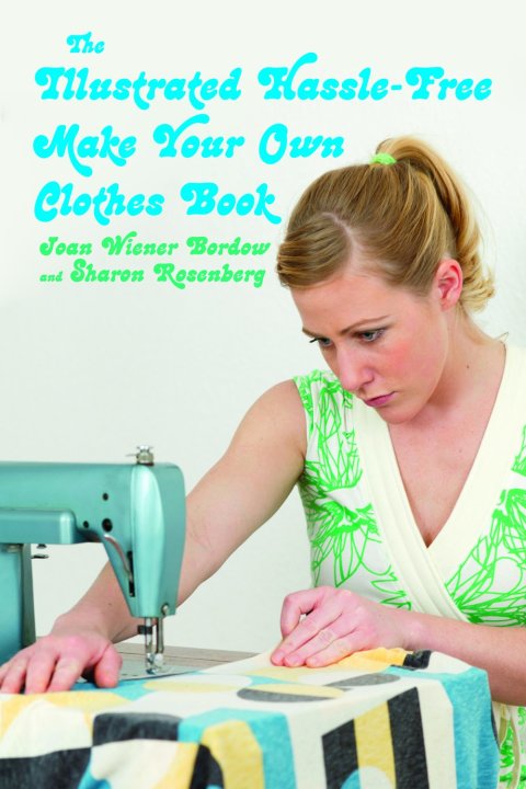 The Illustrated Hassle-Free Make Your Own Clothes Book - FULL INSTANT DOWNLOAD | PDF DOCX EPUB