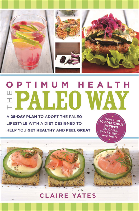 Optimum Health the Paleo Way: A 28-Day Plan to Adopt the Paleo Lifestyle With A Diet Designed to Help You Get Healthy and Feel Great - FULL INSTANT DOWNLOAD | PDF DOCX EPUB