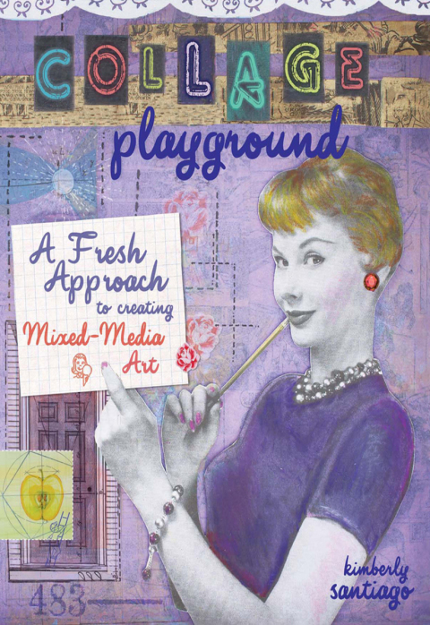 Collage Playground: A Fresh Approach to Creating Mixed-Media Art - FULL INSTANT DOWNLOAD | PDF DOCX EPUB