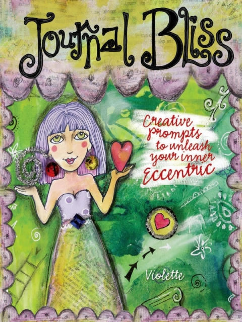 Journal Bliss: Creative Prompts to Unleash Your Inner Eccentric - FULL INSTANT DOWNLOAD | PDF DOCX EPUB