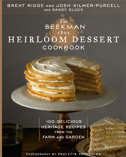 The Beekman 1802 Heirloom Dessert Cookbook: 100 Delicious Heritage Recipes from the Farm and Garden - FULL INSTANT DOWNLOAD | PDF DOCX EPUB
