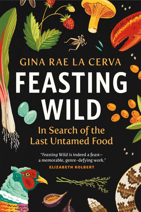 Feasting Wild: In Search of the Last Untamed Food - FULL INSTANT DOWNLOAD | PDF DOCX EPUB