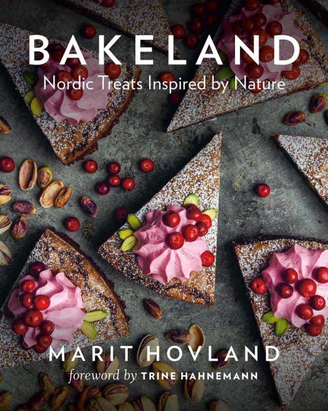 Bakeland: Nordic Treats Inspired by Nature - FULL INSTANT DOWNLOAD | PDF DOCX EPUB