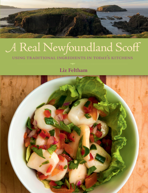 A Real Newfoundland Scoff: Using Traditional Ingredients in Today's Kitchens - FULL INSTANT DOWNLOAD | PDF DOCX EPUB