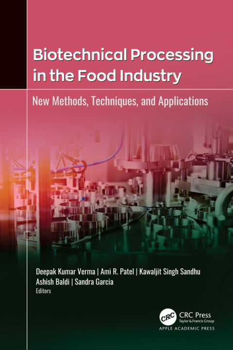 Biotechnical Processing in the Food Industry: New Methods, Techniques, and Applications, 1st Edition - FULL INSTANT DOWNLOAD | PDF DOCX EPUB