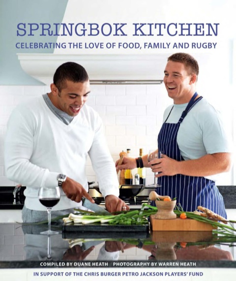 Springbok Kitchen: Celebrating the love of food, family and rugby, 1st Edition - FULL INSTANT DOWNLOAD | PDF DOCX EPUB