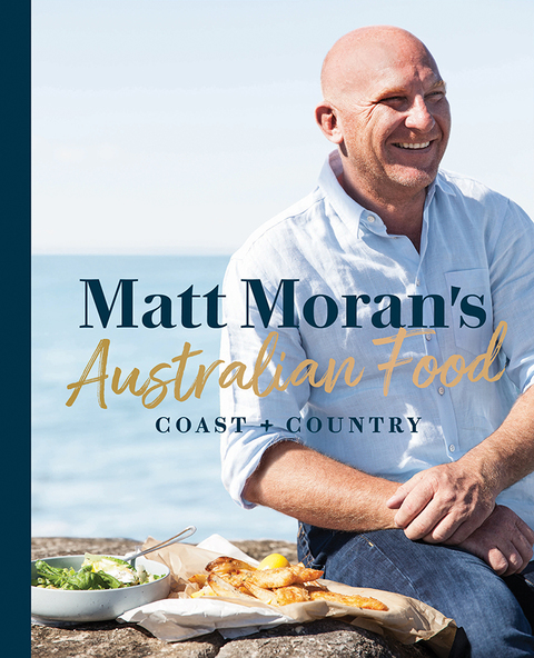 Matt Moran's Australian Food: Coast + country - FULL INSTANT DOWNLOAD | PDF DOCX EPUB