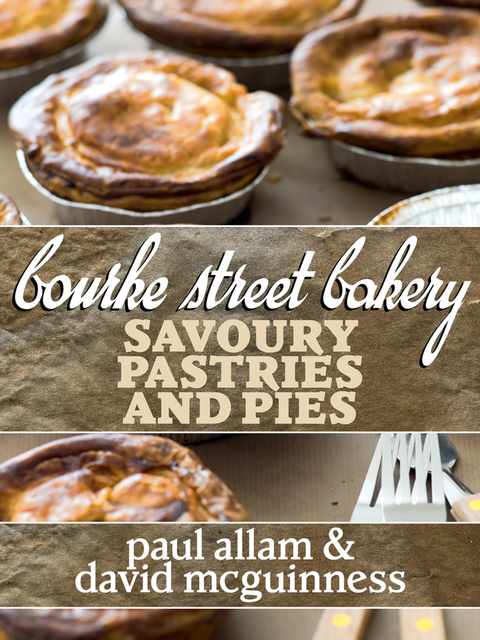 Bourke Street Bakery: Savoury Pastries and Pies - FULL INSTANT DOWNLOAD | PDF DOCX EPUB