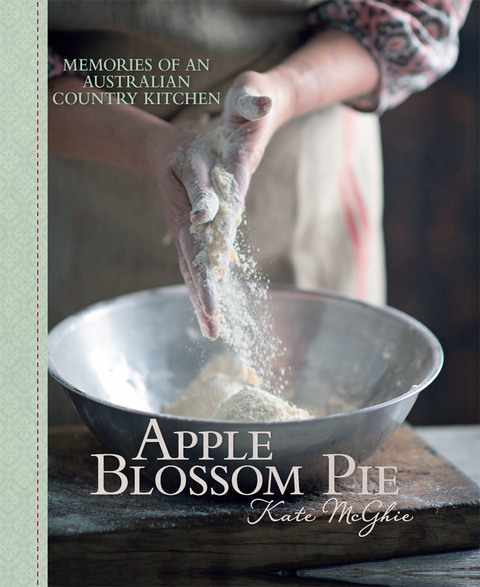 Apple Blossom Pie: Memories of an Australian Country Kitchen - FULL INSTANT DOWNLOAD | PDF DOCX EPUB