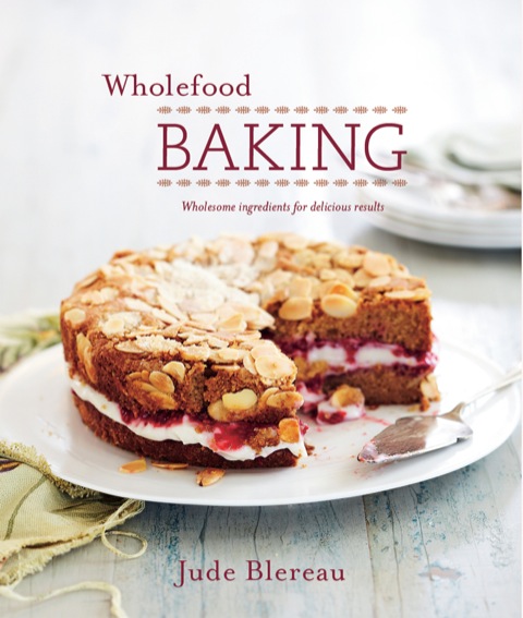 Wholefood Baking: Wholesome ingredients for delicious results - FULL INSTANT DOWNLOAD | PDF DOCX EPUB