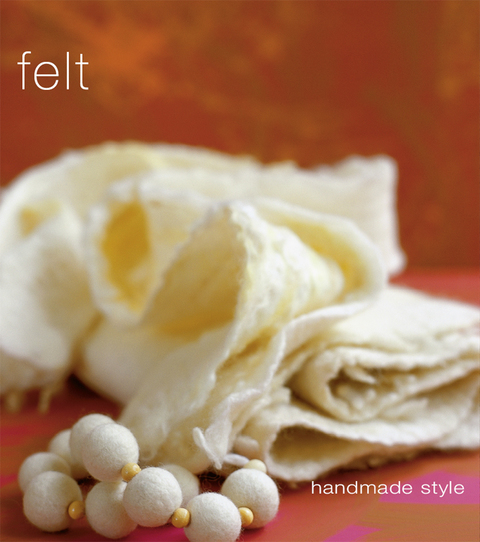 Handmade Style: Felt - FULL INSTANT DOWNLOAD | PDF DOCX EPUB