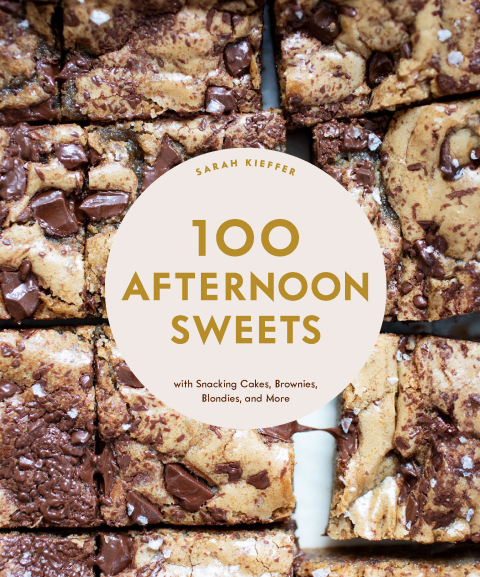 100 Afternoon Sweets: With Snacking Cakes, Brownies, Blondies, and More - FULL INSTANT DOWNLOAD | PDF DOCX EPUB
