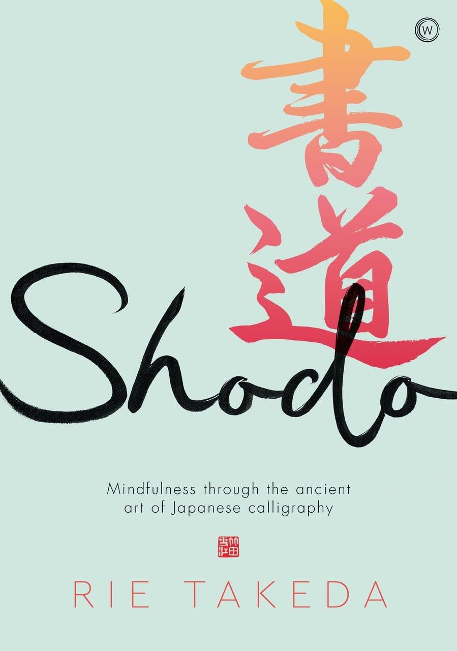 Shodo: The practice of mindfulness through the ancient art of Japanese calligraphy - FULL INSTANT DOWNLOAD | PDF DOCX EPUB