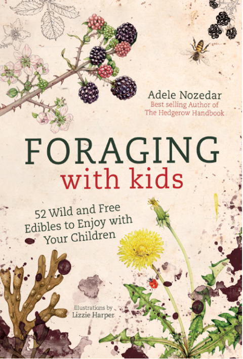 Foraging with Kids: 52 Wild and Free Edibles to Enjoy with Your Children - FULL INSTANT DOWNLOAD | PDF DOCX EPUB