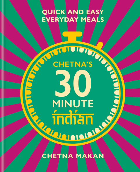 Chetna's 30-minute Indian: Quick and easy everyday meals - FULL INSTANT DOWNLOAD | PDF DOCX EPUB