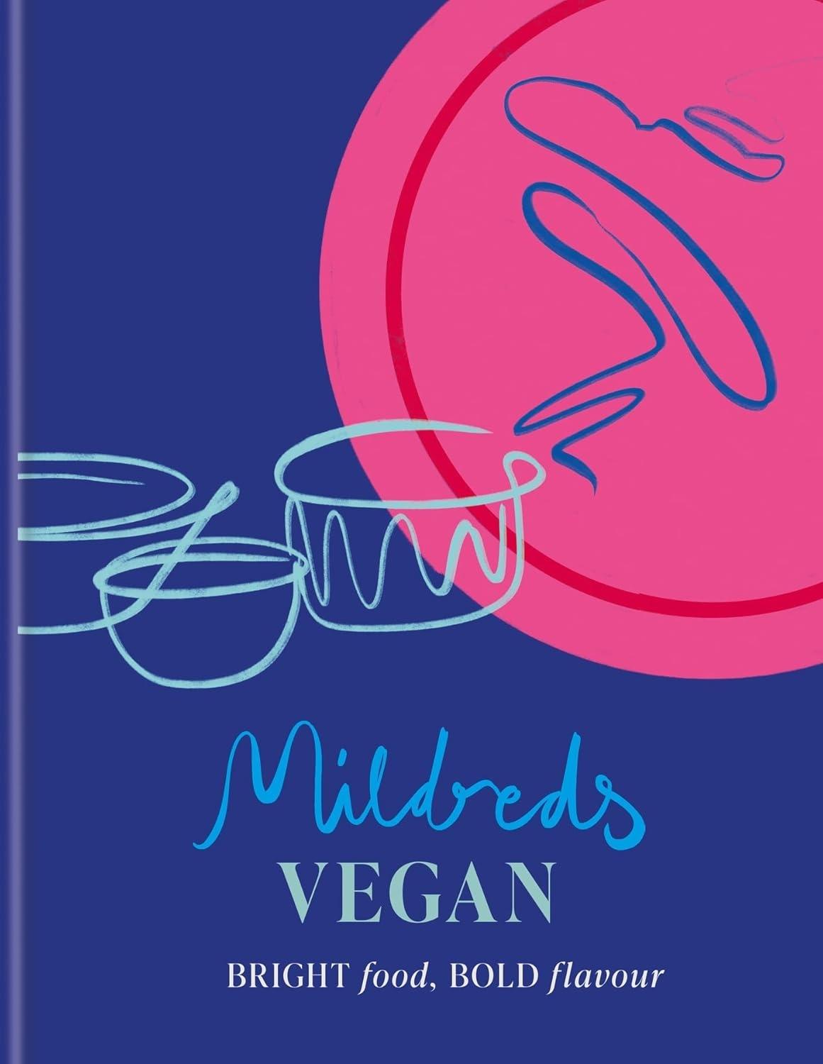 Mildreds Vegan: Bright food, bold flavour - FULL INSTANT DOWNLOAD | PDF DOCX EPUB
