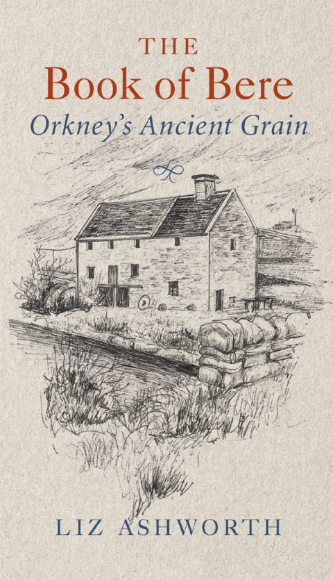 The Book of Bere: Orkney's Ancient Grain - FULL INSTANT DOWNLOAD | PDF DOCX EPUB