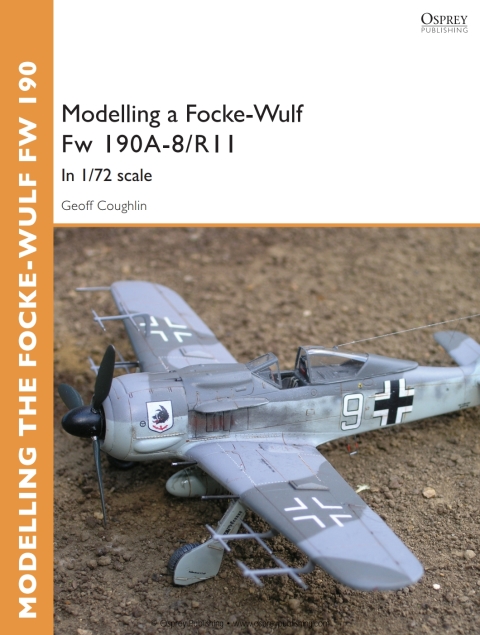 Modelling a Focke-Wulf Fw 190A-8/R11: In 1/72 scale, 1st Edition - FULL INSTANT DOWNLOAD | PDF DOCX EPUB