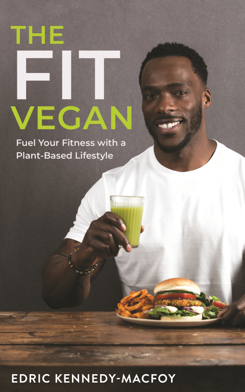 The Fit Vegan: Fuel Your Fitness with a Plant-Based Lifestyle - FULL INSTANT DOWNLOAD | PDF DOCX EPUB