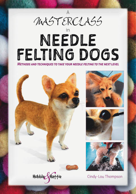 A Masterclass in needle felting dogs: Methods and techniques to take your needle felting to the next level - FULL INSTANT DOWNLOAD | PDF DOCX EPUB
