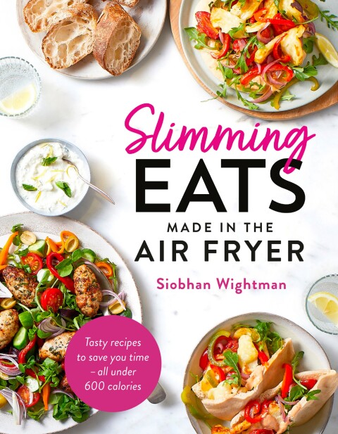 Slimming Eats Made in the Air Fryer: Tasty recipes to save you time - all under 600 calories - FULL INSTANT DOWNLOAD | PDF DOCX EPUB