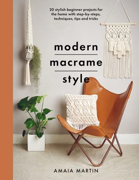 Modern Macrame Style: 20 Stylish Beginner Projects for the Home with Step-by-Steps, Techniques, Tips and Tricks - FULL INSTANT DOWNLOAD | PDF DOCX EPUB