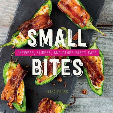 Small Bites: Skewers, Sliders, and Other Party Eats - FULL INSTANT DOWNLOAD | PDF DOCX EPUB