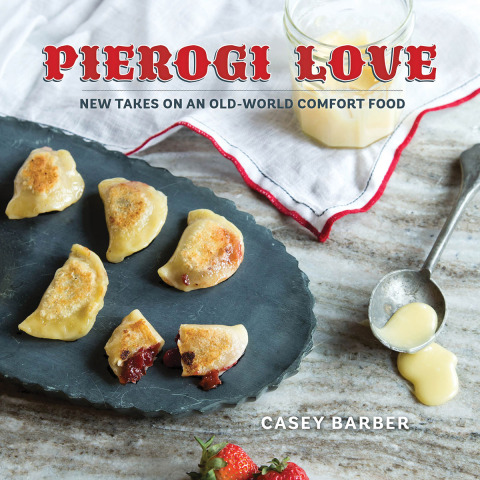 Pierogi Love: New Takes on an Old-World Comfort Food - FULL INSTANT DOWNLOAD | PDF DOCX EPUB
