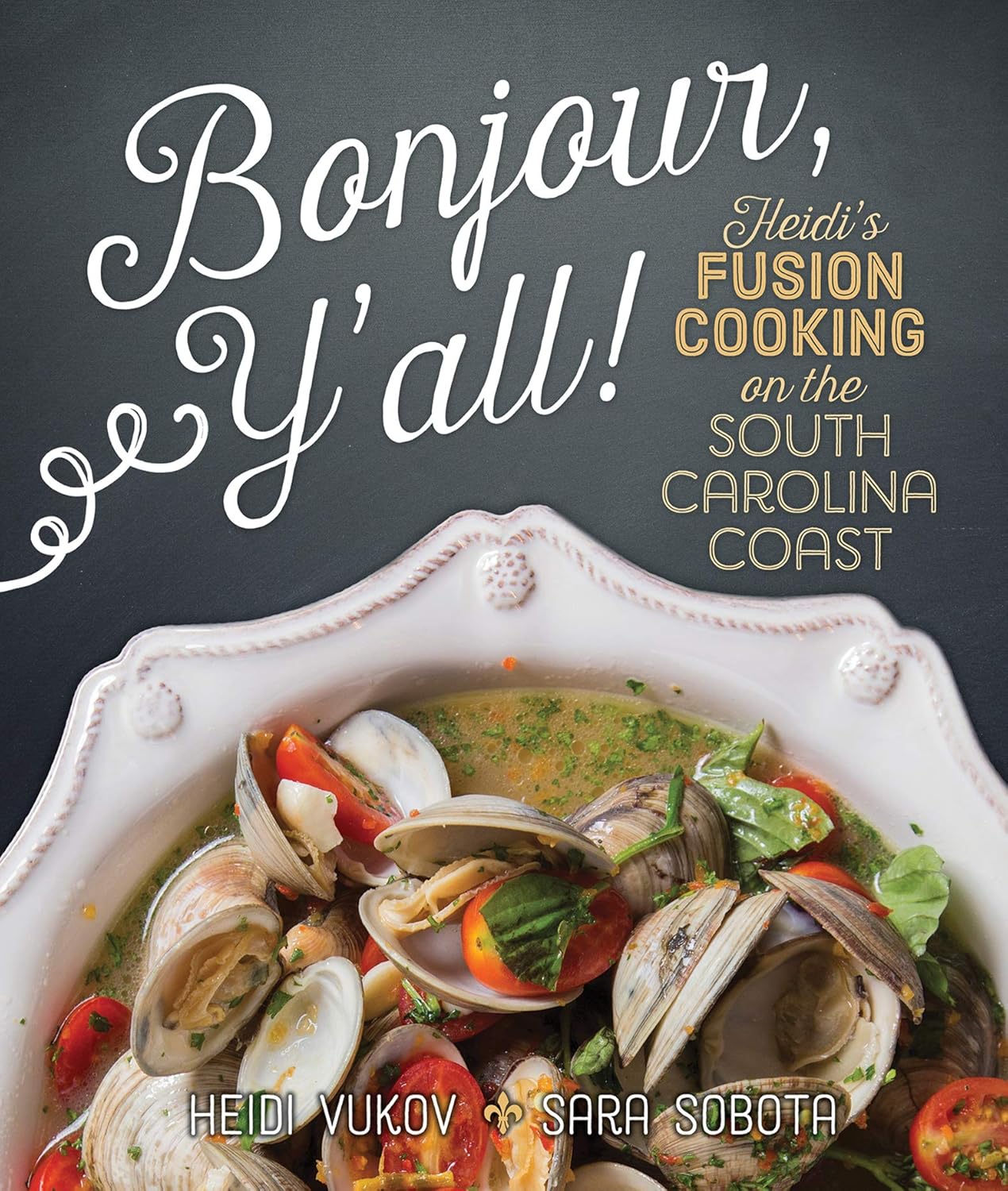 Bonjour Y'all: Heidi's Fusion Cooking on the South Carolina Coast - FULL INSTANT DOWNLOAD | PDF DOCX EPUB