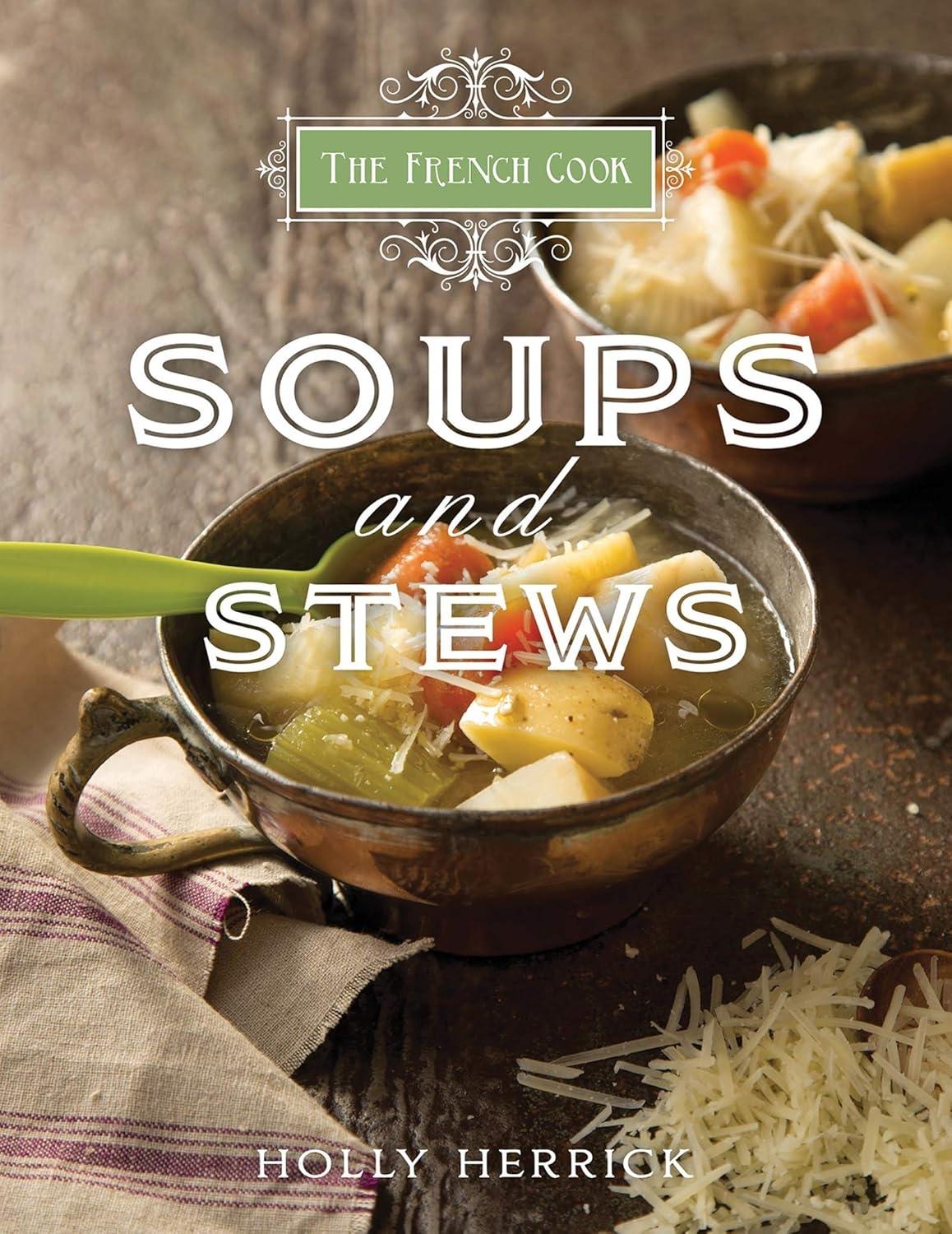 The French Cook: Soups & Stews - FULL INSTANT DOWNLOAD | PDF DOCX EPUB