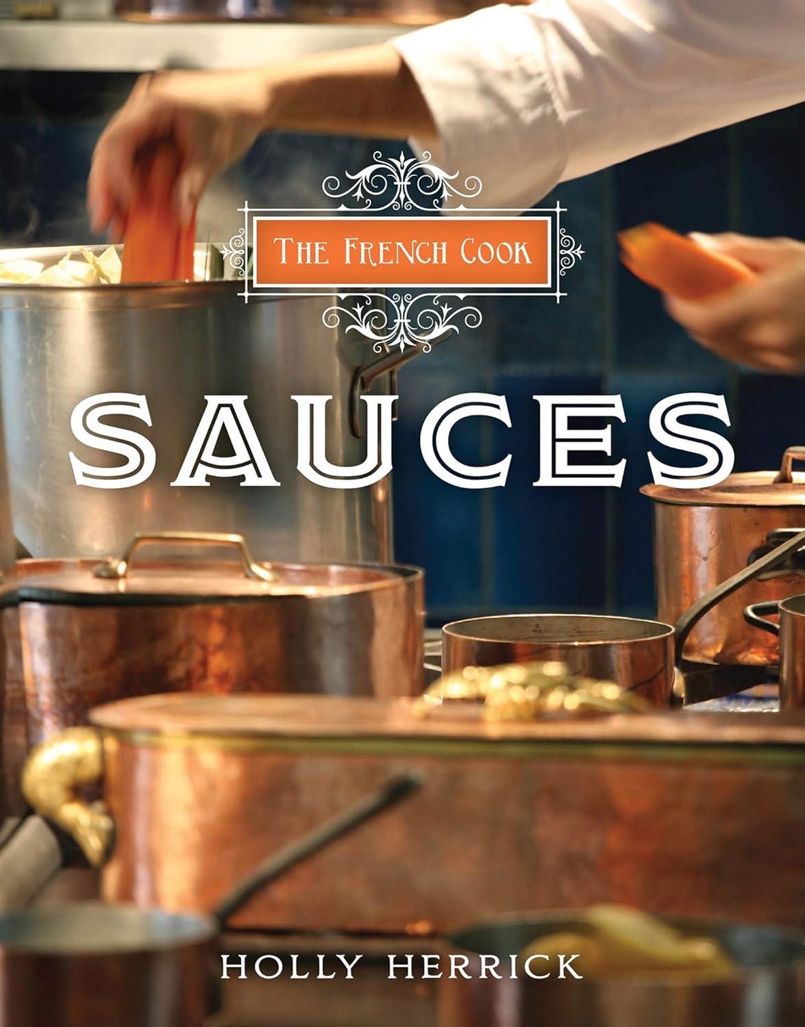 The French Cook: Sauces - FULL INSTANT DOWNLOAD | PDF DOCX EPUB