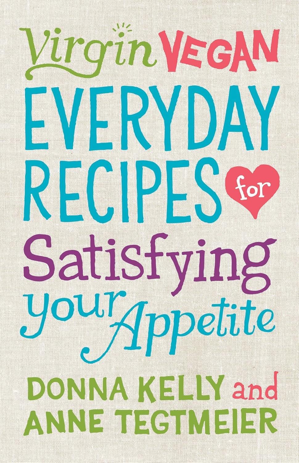 Virgin Vegan: Everyday Recipes for Satisfying Your Appetite - FULL INSTANT DOWNLOAD | PDF DOCX EPUB