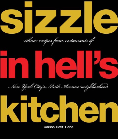 Sizzle in Hell's Kitchen: Ethnic Recipes from Restaurants of New York City's Ninth Avenue Neighborhood - FULL INSTANT DOWNLOAD | PDF DOCX EPUB