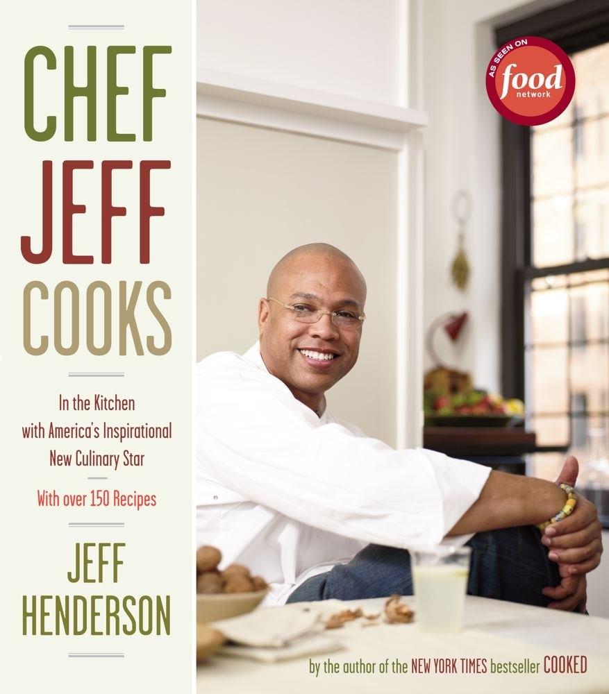 Chef Jeff Cooks: In the Kitchen with America's Inspirational New Culinary Star - FULL INSTANT DOWNLOAD | PDF DOCX EPUB
