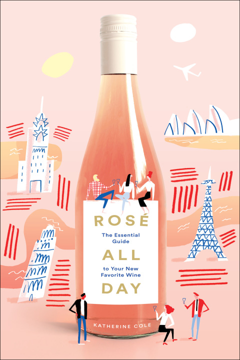 Rosé All Day: The Essential Guide to Your New Favorite Wine - FULL INSTANT DOWNLOAD | PDF DOCX EPUB