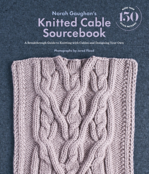 Norah Gaughan's Knitted Cable Sourcebook: A Breakthrough Guide to Knitting with Cables and Designing Your Own - FULL INSTANT DOWNLOAD | PDF DOCX EPUB