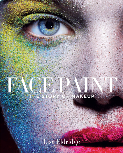 Face Paint: The Story of Makeup - FULL INSTANT DOWNLOAD | PDF DOCX EPUB