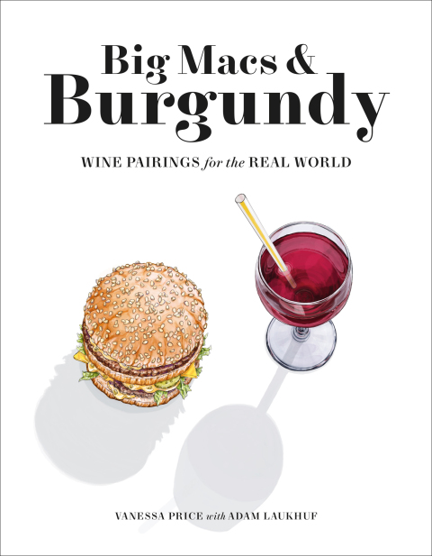 Big Macs & Burgundy: Wine Pairings for the Real World - FULL INSTANT DOWNLOAD | PDF DOCX EPUB
