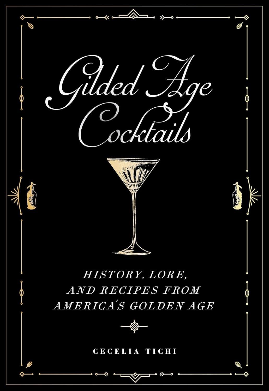 Gilded Age Cocktails: History, Lore, and Recipes from America's Golden Age - FULL INSTANT DOWNLOAD | PDF DOCX EPUB
