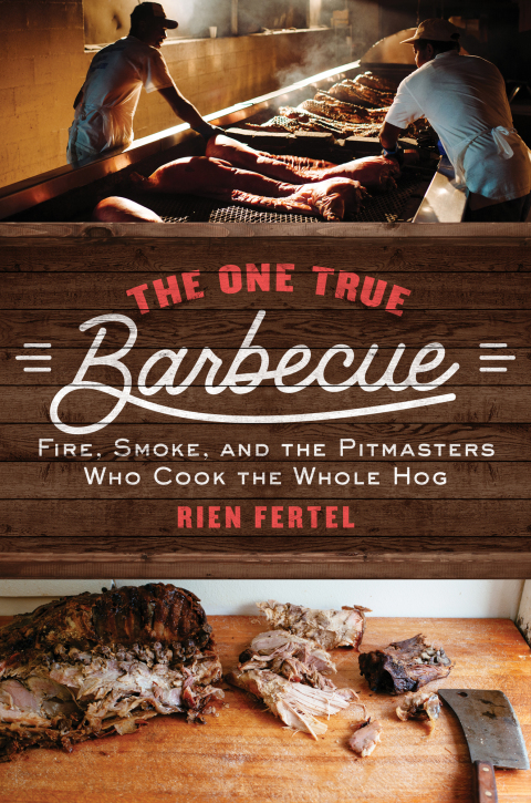 The One True Barbecue: Fire, Smoke, and the Pitmasters Who Cook the Whole Hog - FULL INSTANT DOWNLOAD | PDF DOCX EPUB