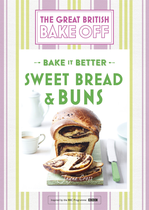 Great British Bake Off – Bake it Better (No.7): Sweet Bread & Buns - FULL INSTANT DOWNLOAD | PDF DOCX EPUB