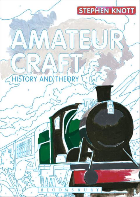 Amateur Craft: History and Theory, 1st Edition - FULL INSTANT DOWNLOAD | PDF DOCX EPUB