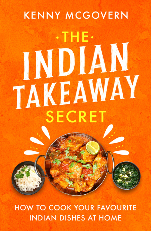 The Indian Takeaway Secret: How to Cook Your Favourite Indian Dishes at Home - FULL INSTANT DOWNLOAD | PDF DOCX EPUB